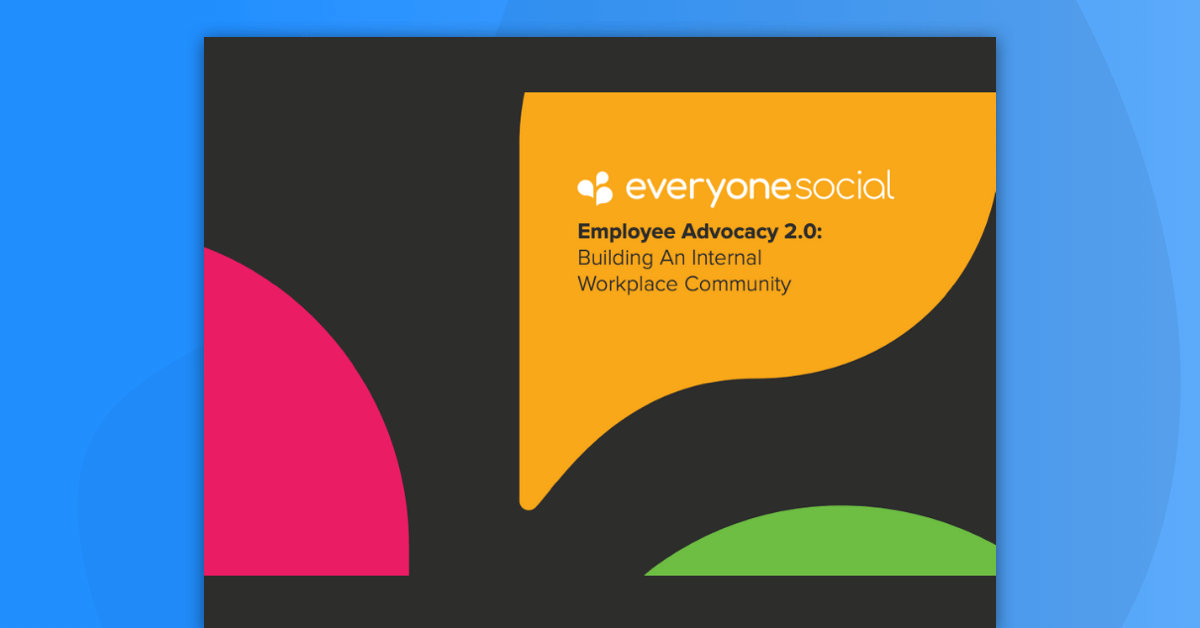 Employee Advocacy 2.0: Building An Internal Workplace Community cover