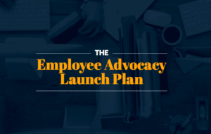 Employee Advocacy Launch