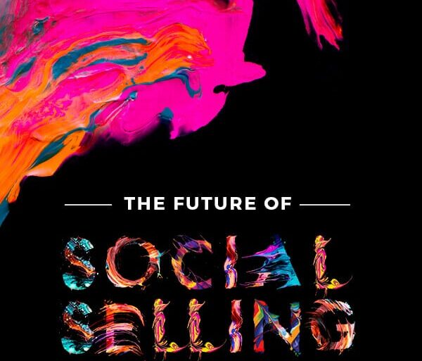 The future of social selling and why it matters for your business.