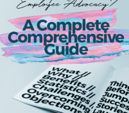 What is employee advocacy: A complete comprehensive guide.