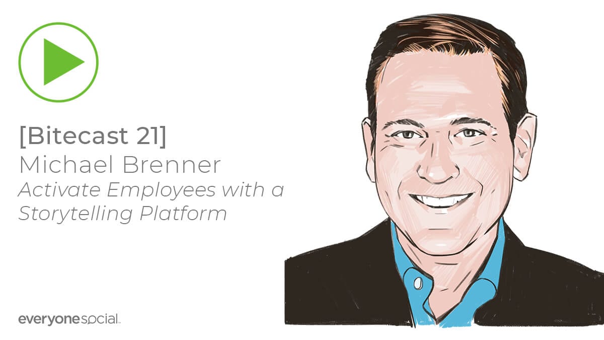[Bitecast 21] Michael Brenner -- Activate Employees with a Storytelling Platform