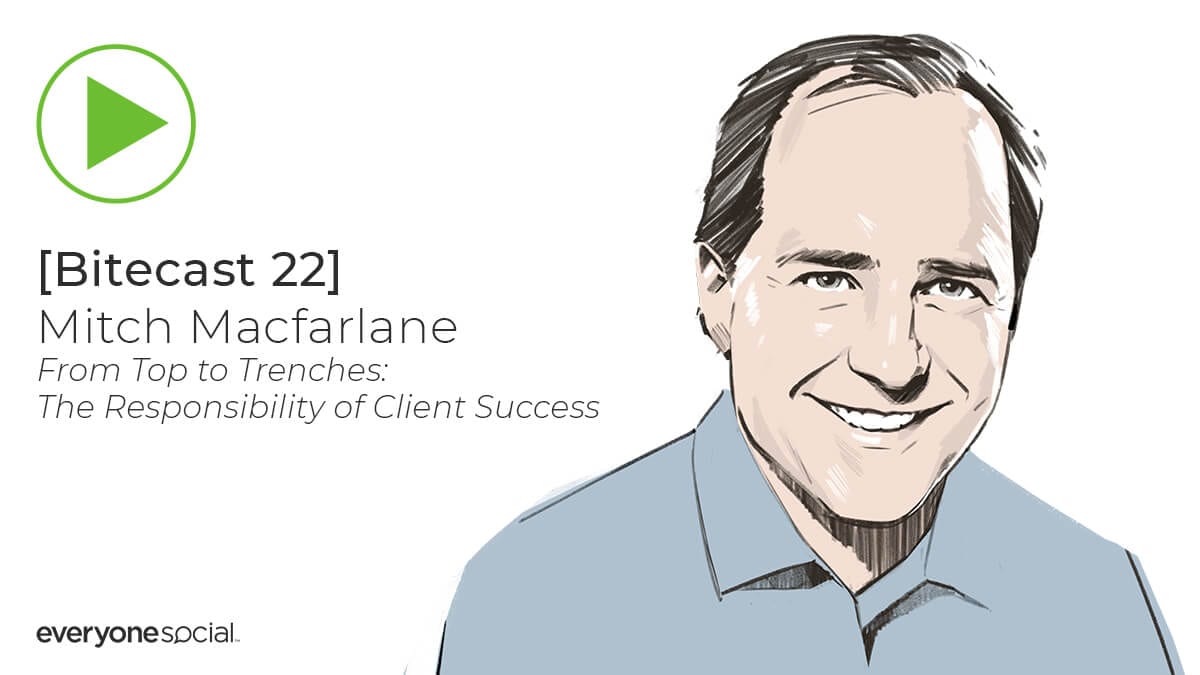 [Bitecast 22] Mitch Macfarlane -- The Responsibility of Client Success