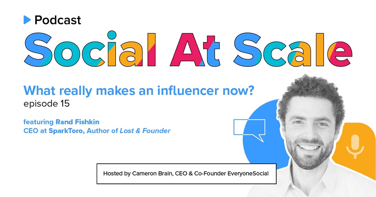 What Really Makes An Influencer Now? w/ Rand Fishkin